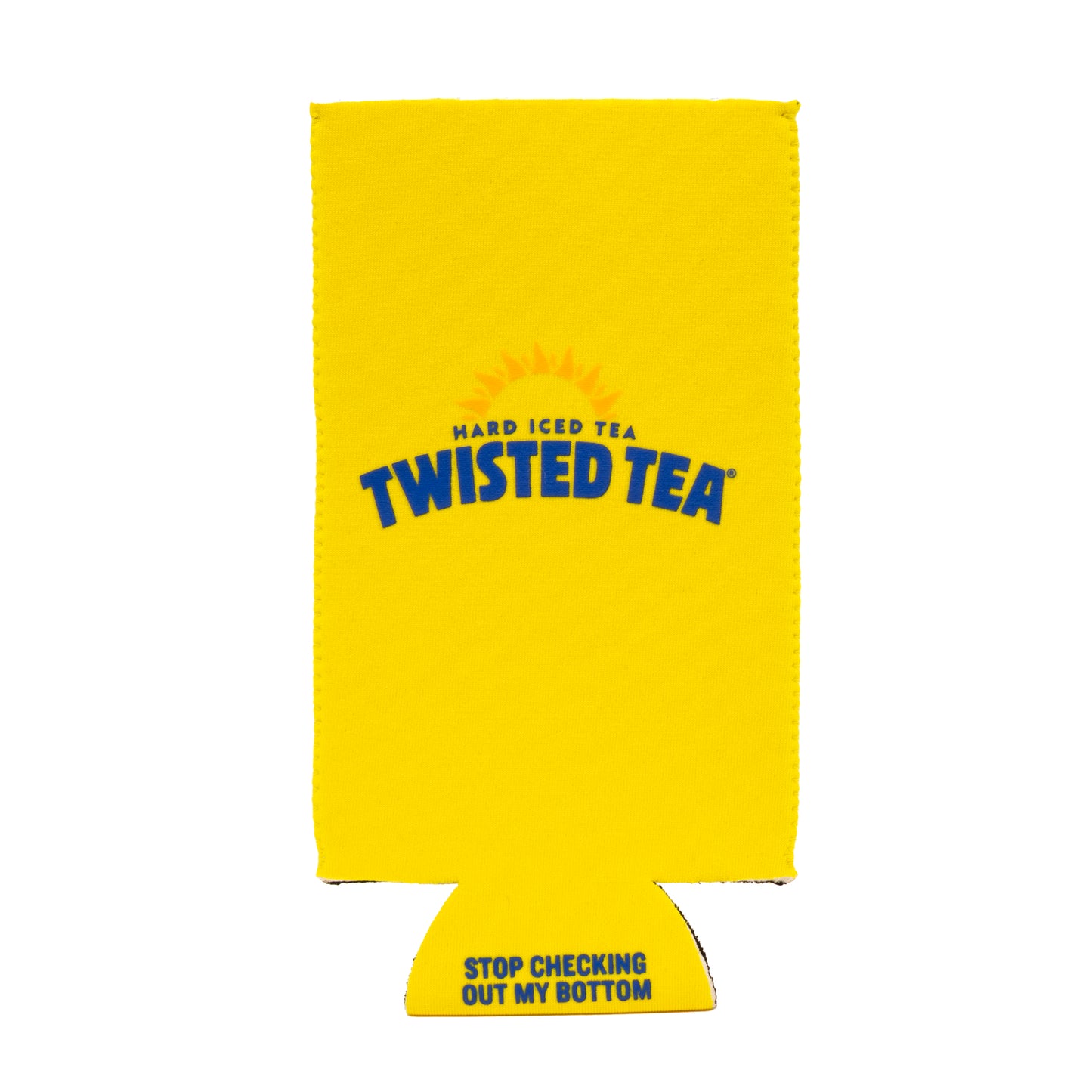 Yellow Twisted Tea can cooler with the Twisted Tea logo and sun graphic printed on the front, featuring a small message at the bottom that reads ‘Stop Checking Out My Bottom.