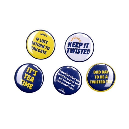 Close-up of the button pack of five. Button 1 reads "If lost return to tailgate". Button 2 reads "Keep it twisted". Button 3 reads "It's Tea Time". Button 4 reads, "I wonder what the twisted tea at the gas station are doing right now". Button 5 reads, "Bad day to be a twisted tea". 